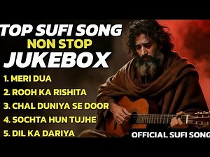 Top 5 Sufi Hits Nonstop | Meri Dua to Dil Ka Dariya | Heart-Touching Sufi Playlist |