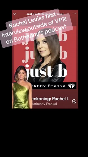 Rachel Leviss Exclusive Interview on Bethenny Frankel's Podcast