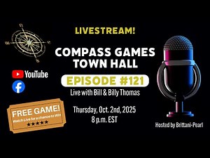 Compass Games Town Hall, Episode 121