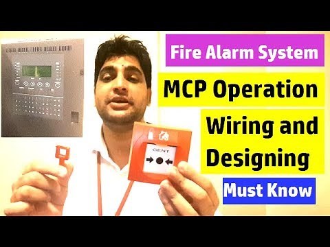 Fire Alarm System - Manual Call Point Operation, Wiring and Designing
