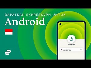 Dapatkan ExpressVPN untuk Android 🇮🇩