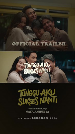 Tunggu Aku Sukses Nanti: Trailer Resmi