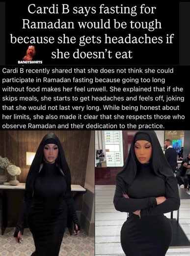 Cardi B says fasting for Ramadan would be tough because she gets headaches if she doesn't eat