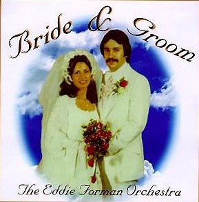 The Eddie Forman Orchestra - Bride & Groom