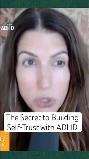 The Secret to Building Self-Trust with ADHD