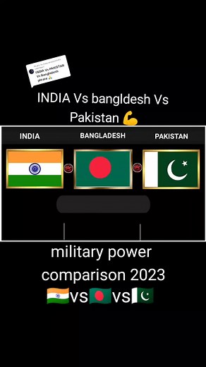Replying to @data.analysis60 India Vs Bangladesh Vs Pakistan military power comparison #foryou #country #military #bangladesh🇧🇩 #india #pakistan #pro_data_list