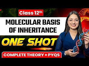 Molecular basis of Inheritance One Shot | Class 12 Biology Chapter 5 | Complete Theory + PYQs