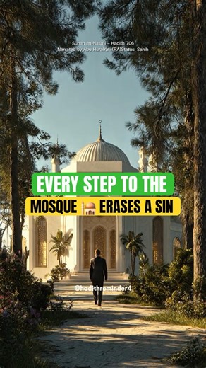 “Every Step to the Mosque Erases a Sin”