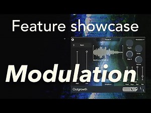 Outgrowth - Modulation (Feature showcase)