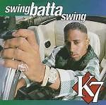 K7 - Swing Batta Swing