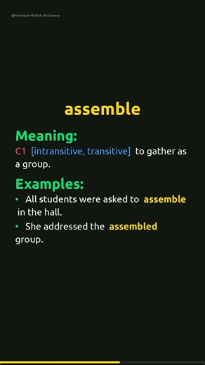Assemble Meaning | Assemble Definition | Pronunciation & Examples | Verb