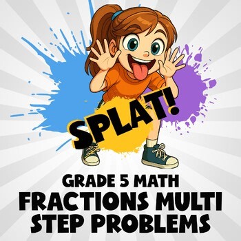 Fractions Multi Step Problems SPLAT! Math Game - No Prep Grade 5 Review