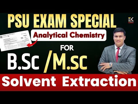 Analytical Chemistry: Solvent Extraction Numerical & PYQ | PSU Crackers Batch Live | Er. Saurabh Sir