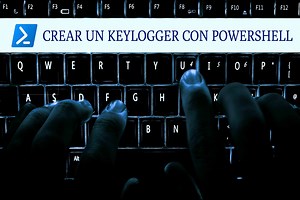 Cómo crear un Keylogger con PowerShell » EsGeeks