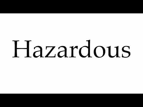 How to Pronounce Hazardous