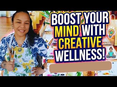 Boost you mind with Creative Wellness