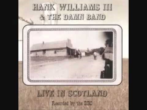 Hank Williams III - Live In Scotland - Move It On Over