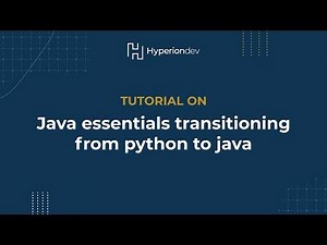Java essentials: Transitioning from Python to Java
