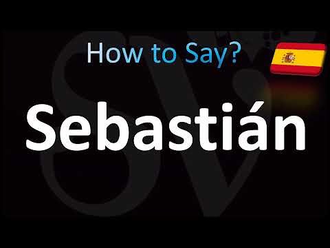 How to Pronounce ''Sebastian'' Correctly in Spanish