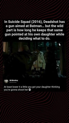 In Suicide Squad (2016), Deadshot Freezes With the Gun on His Daughter