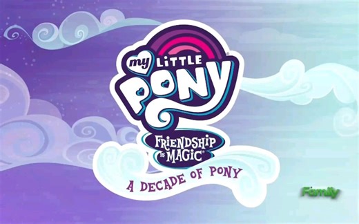 (中字熟肉)小马宝莉幕后制作花絮 A Decade of pony