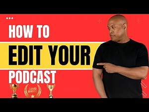 How to Edit a Podcast for Beginners
