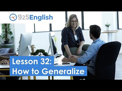 925 English Video Lesson 32 - How to Generalize in English | English Video