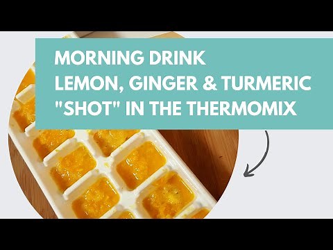 Morning Drink - Lemon, Ginger & Turmeric "Shot" in the Thermomix