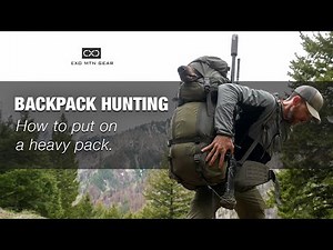 Backpack Hunting Basics — How To Put On A Heavy Hunting Pack — Exo Mtn Gear