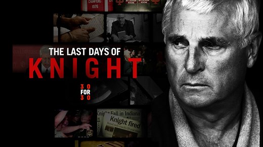 30 for 30: The Last Days of Knight (11/27/22) - Live Stream - Watch ESPN