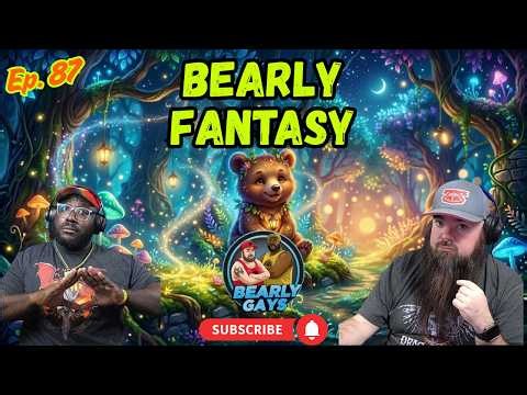 Is your kink fantasy something you want to try or just better in your head? | Bearly Fantasy Ep. 87