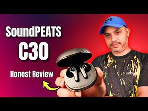 SoundPEATS C30 Review | -52db ANC | LDAC | Dual Device | IP54