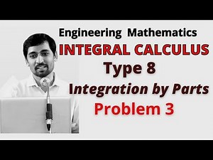 Integration by parts Problem 3 Type 8 Engineering Mathematics
