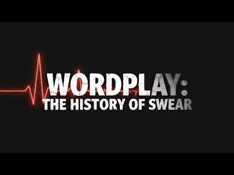 Wordplay: The History of Swear Words