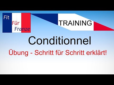 Übung zum Conditionnel | TRAINING by FIT FÜR FRANZE