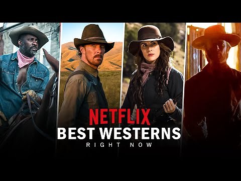 Top 10 Westerns Movies on Netflix Right Now