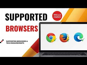 How to Find Wells Fargo Supported Browsers and Technical Requirements