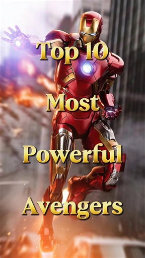 Top 10 Most Powerful Avengers