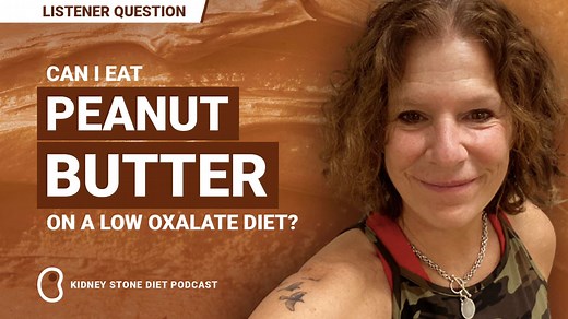Can I eat peanut butter on a low oxalate diet? - Kidney Stone Diet with Jill Harris, LPN, CHC