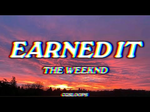 The Weeknd - Earned It (1Hour Lyrics)