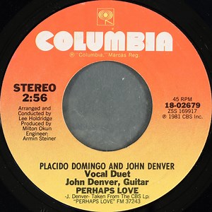 Placido Domingo And John Denver - Perhaps Love / Annie's Song