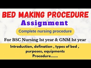 Bed making procedure || Bsc nursing & Gnm || Assignment on bed making || Nursing Foundation||