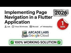 Implementing Page Navigation in a Flutter Application | Google Arcade Lab | GCP1012 | GCP