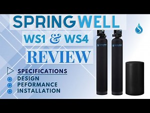 Springwell WS1 and WS4 Reviews 2023_Well Water Filter
