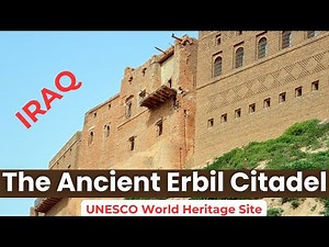 Discovering the Ancient Erbil Citadel: A Journey Through Time
