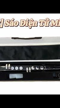 [REVIEW] SÁO ĐIỆN TỬ MINI S100 - Guitar Sao Mai