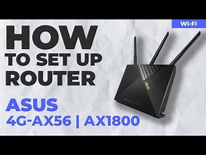 ✅ How to Set Up ASUS 4G-AX56 | How to Setup ASUS AX1800 WiFi Router
