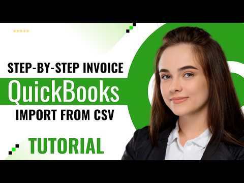 Step-by-Step Invoice Import from CSV in QuickBooks Online (2026 Tutorial)