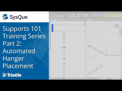 SysQue Supports 101 Training Series Part 2: Automated Hanger Placement