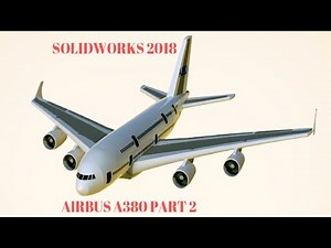 A380 modeling in SolidWorks part 2